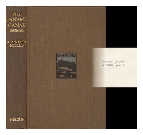 MILLS, JOHN SAXON - The Panama Canal : a History and Description of an Enterprise