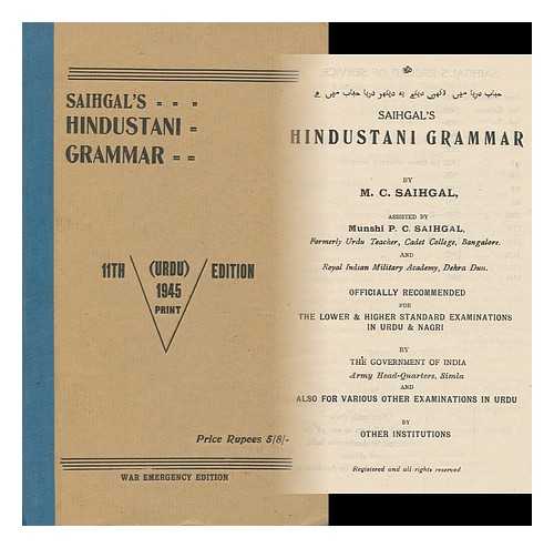 SAIGHAL, M. C. - Saighal's Hindustani Grammar, Officially Recommended for the Lower & Higher Standard Examinations in Urdu & Nagri