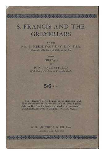 DAY, ERNEST HERMITAGE - S. Francis and the Greyfriars ... with Preface by P. N. Waggett