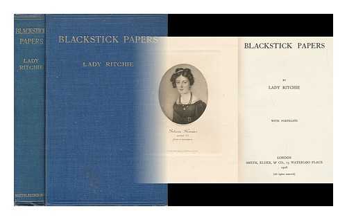 RITCHIE, ANNE THACKERAY (1837-1919) - Blackstick Papers, by Lady Ritchie. with Portraits