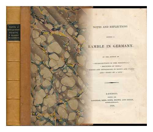 SHERER, J. MOYLE - Notes and Reflections During a Ramble in Germany. Account Includes Notes of His Visit to Rotterdam, Antwerp, Brussels, Namur, Verdun, Luxembourg, Heidelburg, Wiesbaden, Strasburg (Uninteresting! ) Salzburg, Vienna Etc. Etc