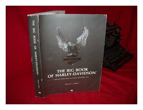 BOLFERT, THOMAS C. - The Big Book of Harley-Davidson : Official Publication