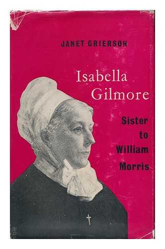 GRIERSON, JANET - Isabella Gilmore, Sister to William Morris