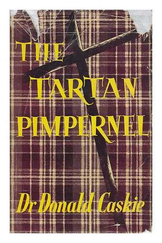 CASKIE, DONALD C. (DONALD CURRIE) - The Tartan Pimpernel