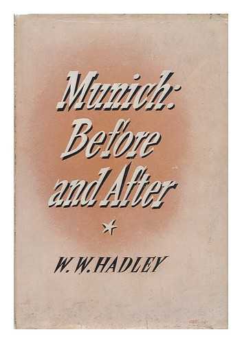 HADLEY, WILLIAM - Munich: before and After