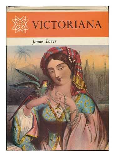 LAVER, JAMES (1899-1975) - Victoriana / James Laver