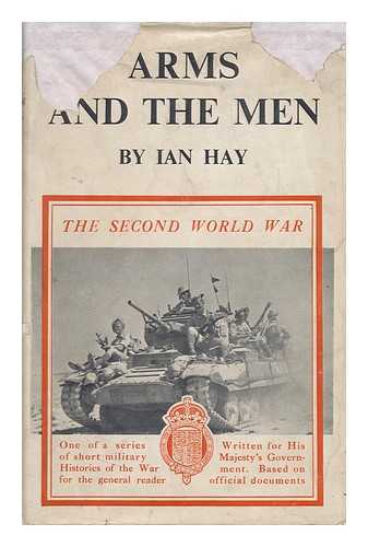 HAY, IAN - Arms and the Men, by Ian Hay