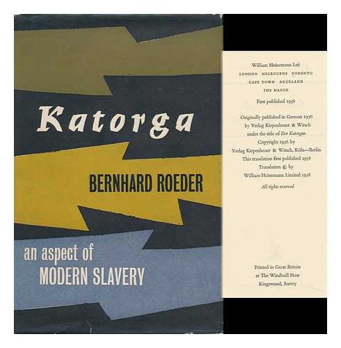 ROEDER, BERNHARD - Katorga : an Aspect of Modern Slavery / Bernhard Roeder ; Translated by Lionel Kochan