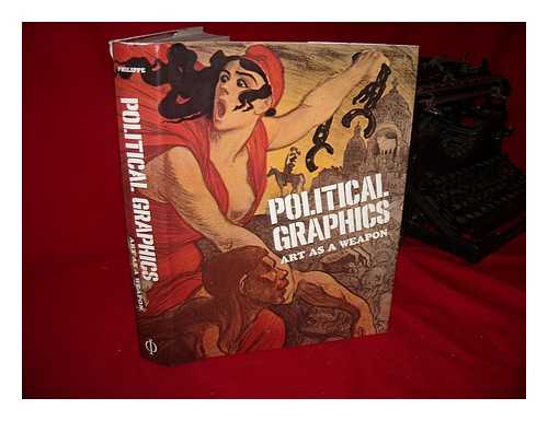 PHILIPPE, ROBERT (1923-) - Political Graphics : Art As a Weapon