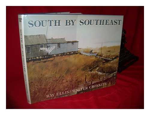 ELLIS, RAY G. - South by Southeast / Ray Ellis, Walter Cronkite
