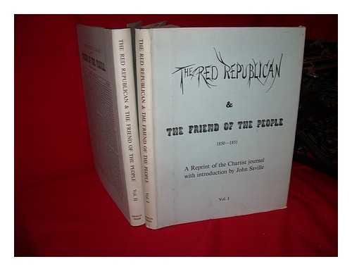 HARNEY, GEORGE JULIAN (ED. ) - The Red Republican & the Friend of the People - in 2 Volumes