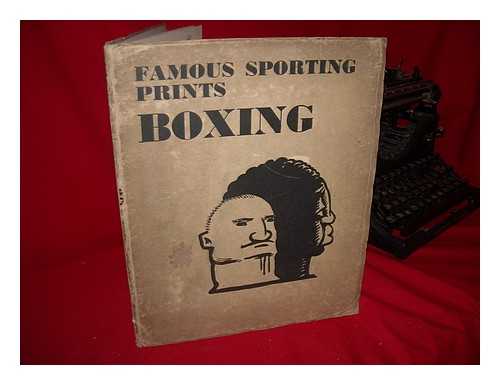 ROMFORD, T. & KENDALL, GEORGE - Famous Sporting Prints: VI - Boxing