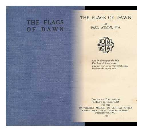 ATKINS, PAUL - The Flags of Dawn