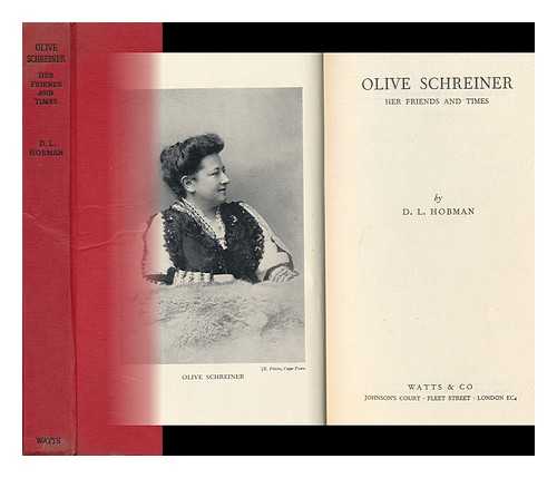 HOBMAN, DAISY LUCIE - Olive Schreiner, Her Friends and Times