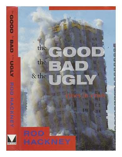 HACKNEY, ROD - The Good the Bad & the Ugly - Cities in Crisis