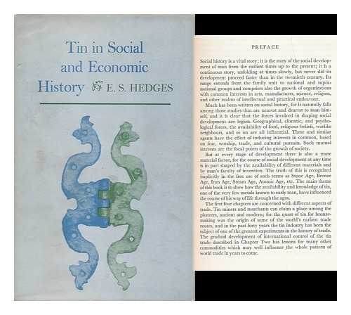 HEDGES, E. S. (ERNEST SYDNEY) - Tin in Social and Economic History, by Ernest S. Hedges