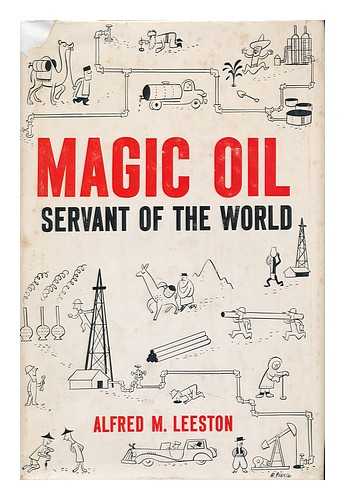 LEESTON, ALFRED MAX (1897-) - Magic Oil, Servant of the World