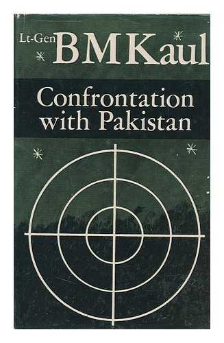 KAUL, BRIJ MOHAN (1912-?) - Confrontation with Pakistan