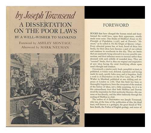 TOWNSEND, JOSEPH (1739-1816) - A Dissertation on the Poor Laws by a Well-Wisher to Mankind. Foreword by Ashley Montagu. Afterword by Mark Neuman