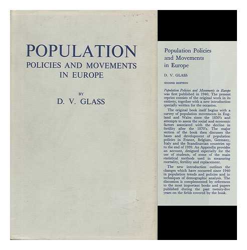 GLASS, DAVID VICTOR (1911-) - Population Policies and Movements in Europe
