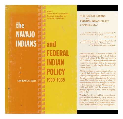 KELLY, LAWRENCE C - The Navajo Indians and Federal Indian Policy, 1900-1935