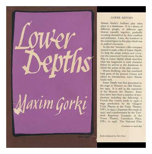 Gorki, Maxim - Lower Depths ; Translated from the Russian and with an Introduction by Moura Budberg