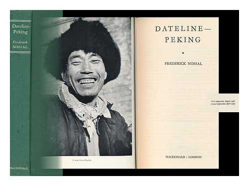 NOSSAL, FREDERICK (1927-?) - Dateline - Peking
