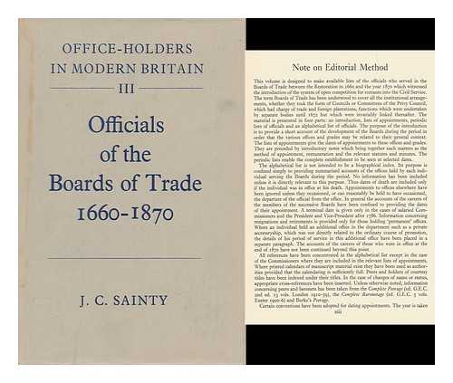 SAINTY, JOHN CHRISTOPHER - Officials of the Boards of Trade, 1660-1870, Compiled by J. C. Sainty