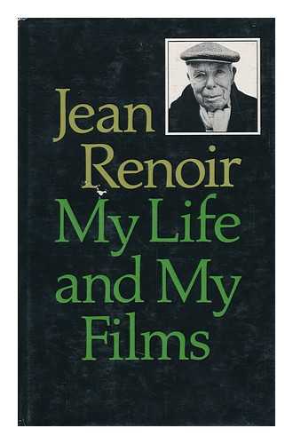 Renoir, Jean - My Life and My Films