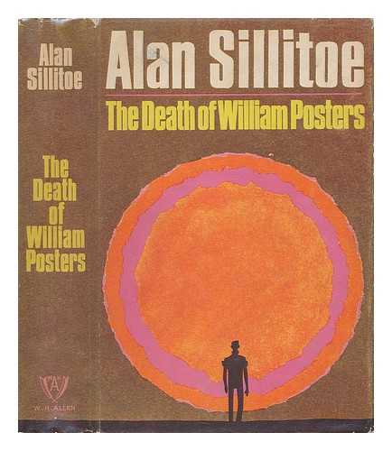 SILLITOE, ALAN - The Death of William Posters