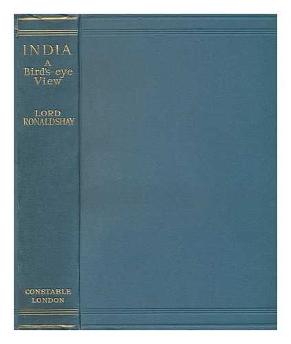 ZETLAND, LAWRENCE JOHN LUMLEY DUNDAS, MARQUIS OF (1876-1961) - India; a Bird's-Eye View, by the Earl of Ronaldshay ...