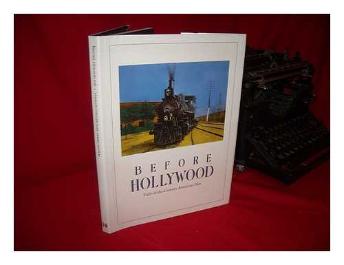 LEYDA, JAY (ET AL) - Before Hollywood : Turn-Of-The-Century American Film / Texts by Jay Leyda ... [Et Al. ]