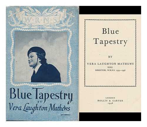 MATHEWS, VERA LAUGHTON - Blue Tapestry, by Vera Laughton Mathews...