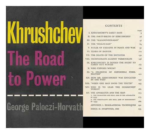 PALOCZI HORVATH, GYORGY - Khrushchev; the Road to Power