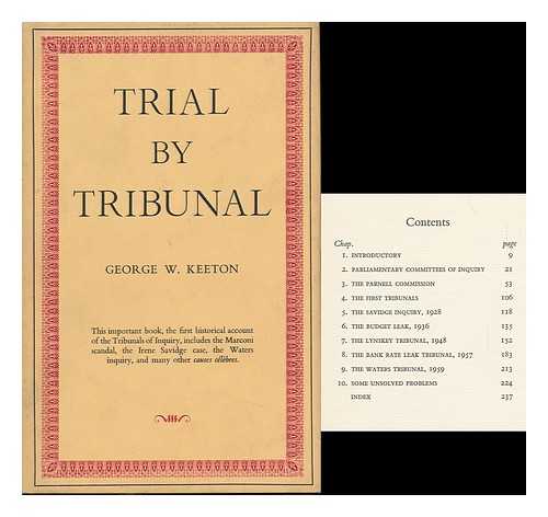 KEETON, GEORGE WILLIAMS (1902-) - Trial by Tribunal; a Study of the Development and Functioning of the Tribunal of Inquiry