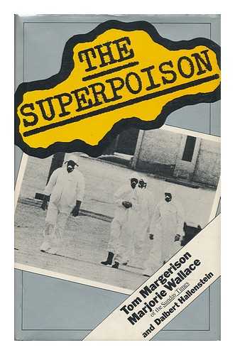 MARGERISON, TOM - The Superpoison, 1976-1978 / Tom Margerison, Marjorie Wallace, Dalbert Hallenstein