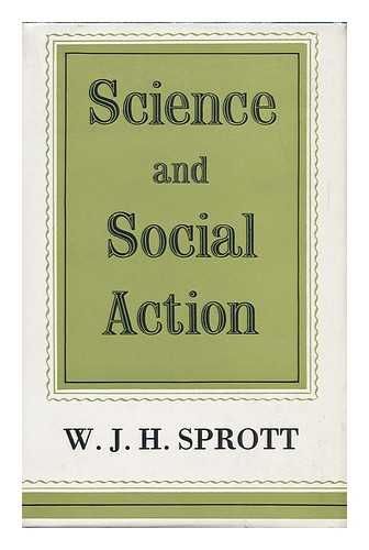 SPROTT, WALTER JOHN HERBERT - Science and Social Action