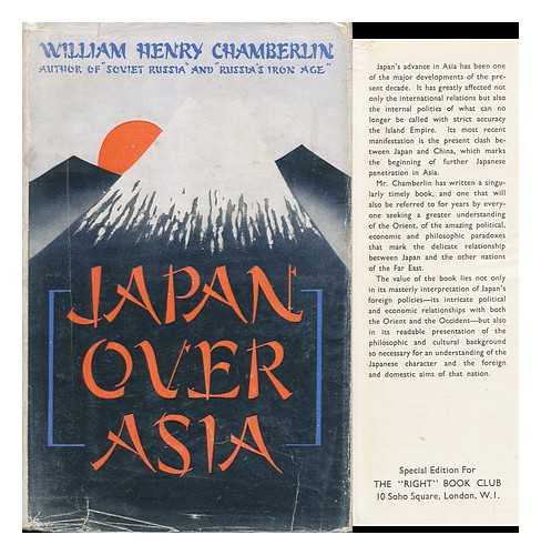 CHAMBERLIN, WILLIAM HENRY (1897-1969) - Japan over Asia