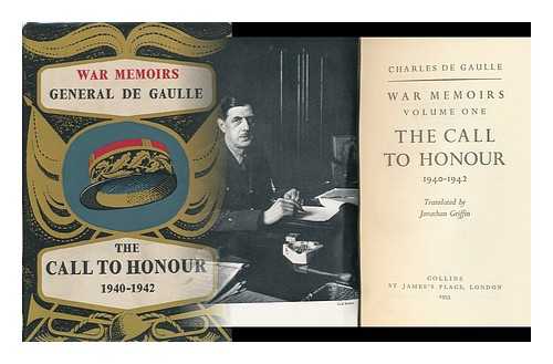 GAULLE, CHARLES DE (1890-1970) - War Memoirs: the Call to Honour, 1940-1942