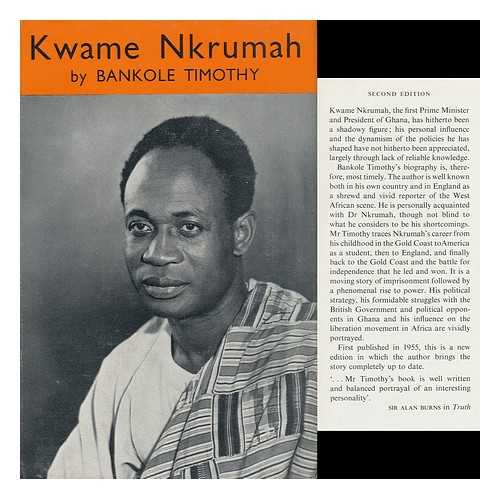 TIMOTHY, BANKOLE - Kwame Nkrumah: His Rise to Power. Foreword by Kojo Botsio