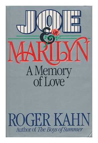 KAHN, ROGER - Joe & Marilyn : a Memory of Love