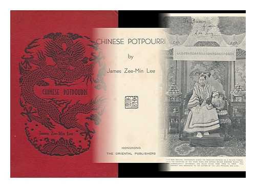 LEE, JAMES ZEE-MIN - Chinese Potpourri. [On Chinese Life and Customs. with Illustrations. ]