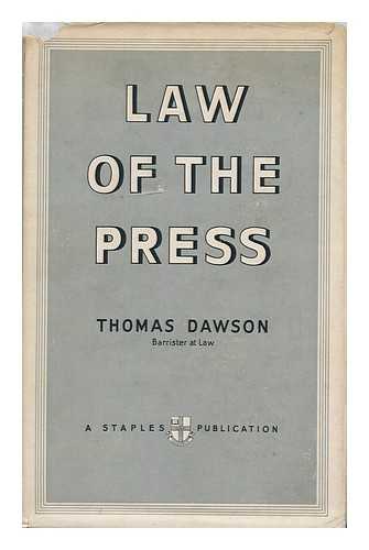 DAWSON, THOMAS, BARRISTER - The Law of the Press