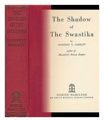 GARRATT, GEOFFREY THEODORE (1888-1942) - The Shadow of the Swastika