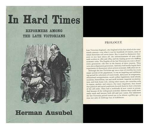 Ausubel, Herman - In Hard Times; Reformers Among the Late Victorians