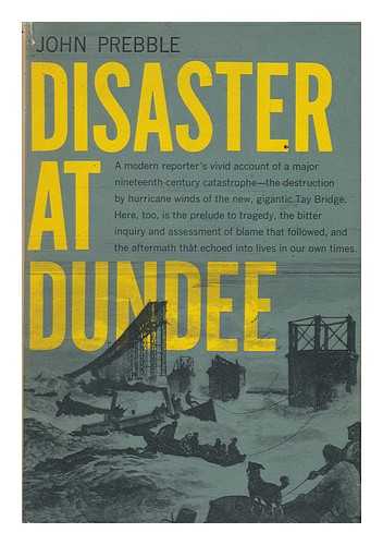 PREBBLE, JOHN (1915-) - Disaster At Dundee