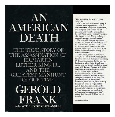 FRANK, GEROLD (1907-) - An American Death; the True Story of the Assassination of Dr. Martin Luther King, Jr. and the Greatest Manhunt of Our Time