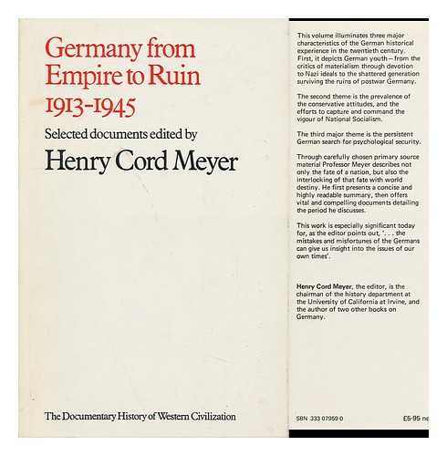 MEYER, HENRY CORD (1913-?) ED - Germany from Empire to Ruin, 1913-1945