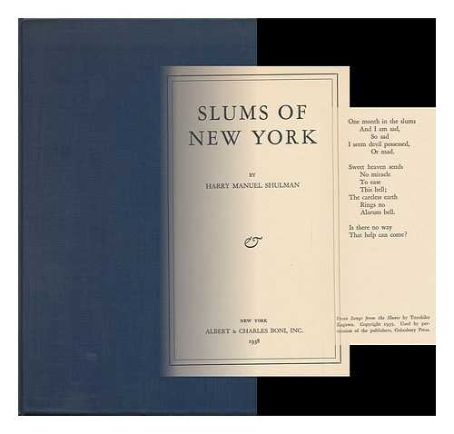 SHULMAN, HARRY MANUEL - Slums of New York, by Harry Manuel Shulman