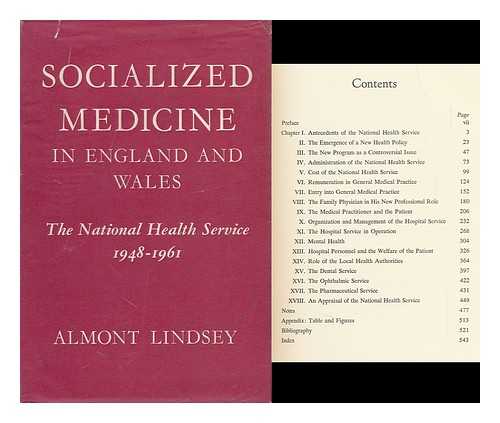 LINDSEY, ALMONT (1906-?) - Socialized Medicine in England and Wales; the National Health Service, 1948-1961